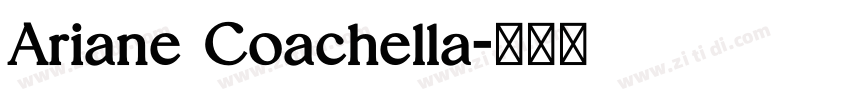 Ariane Coachella字体转换